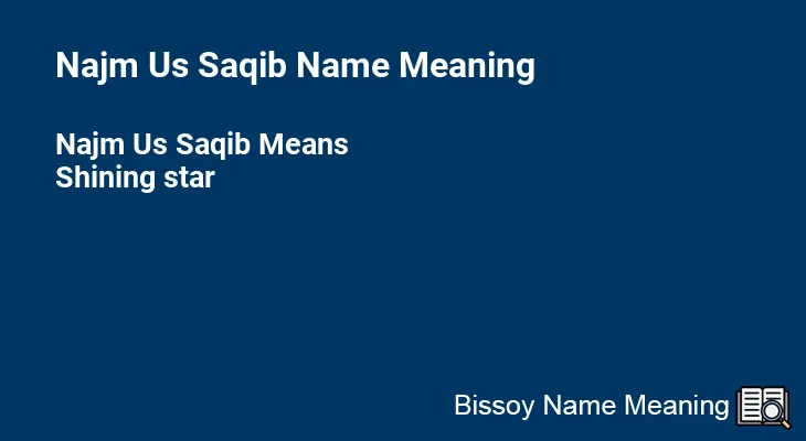 Najm Us Saqib Name Meaning